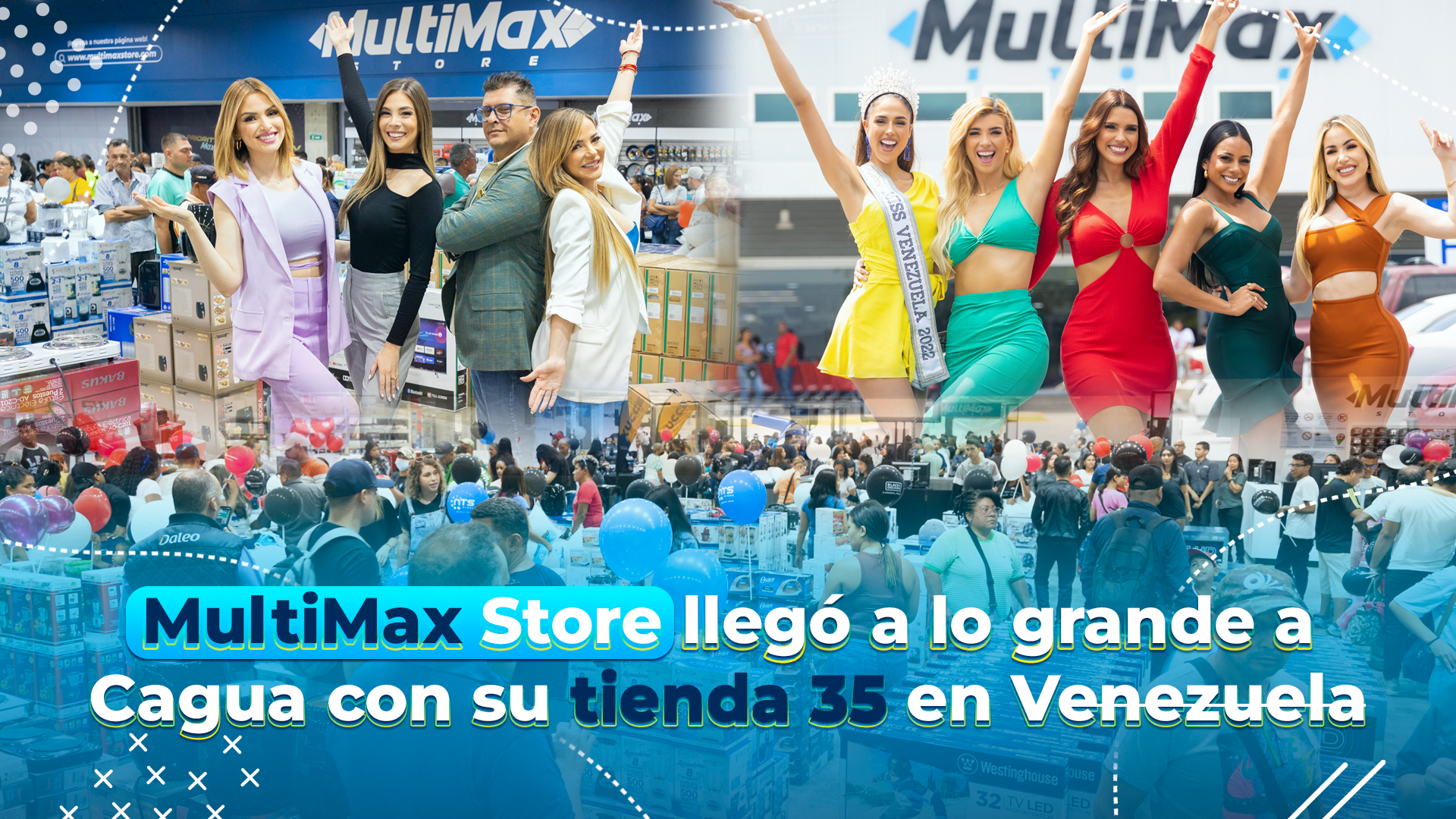MultiMax llegó a lo grande a Cagua con su tienda 35 en Venezuela