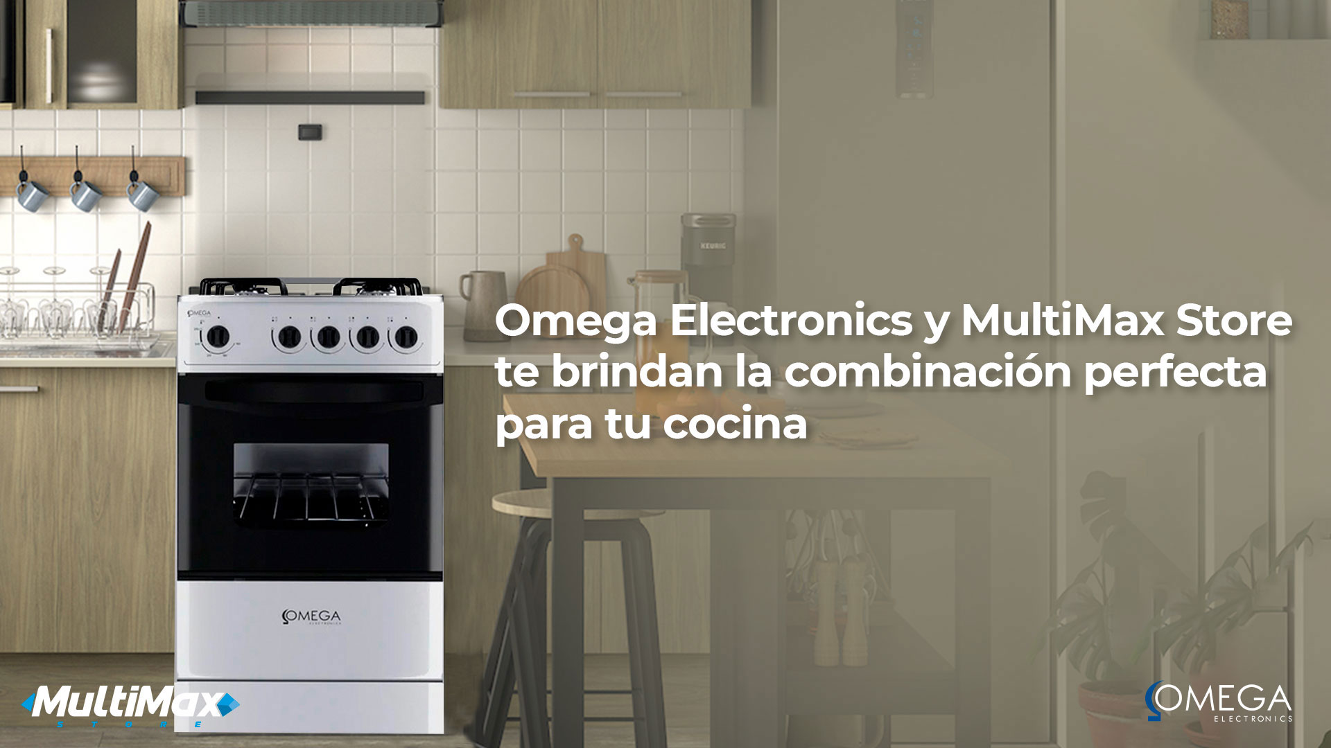 Omega Electronics y MultiMax te brindan la combinación perfecta para tu cocina