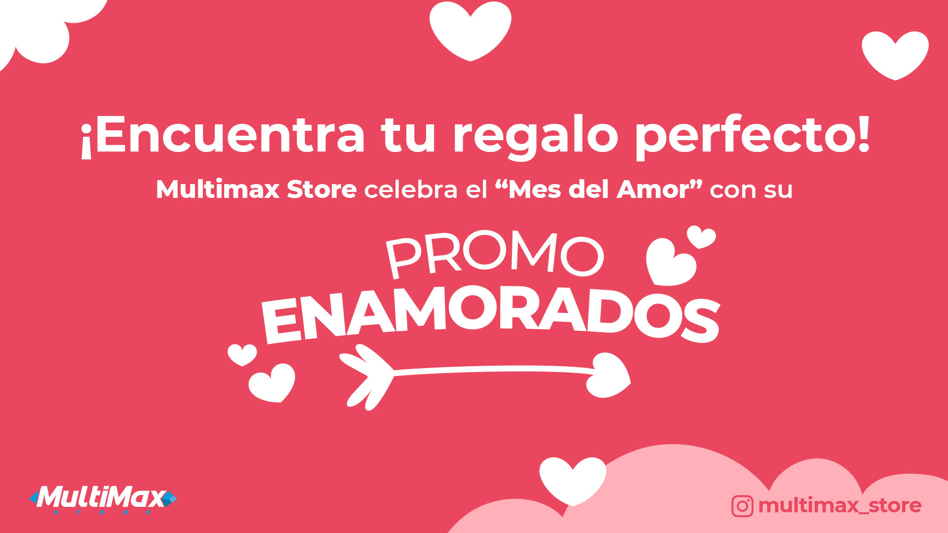 ¡Encuentra tu regalo perfecto! Multimax celebra el “Mes del Amor” con su Promo Enamorados