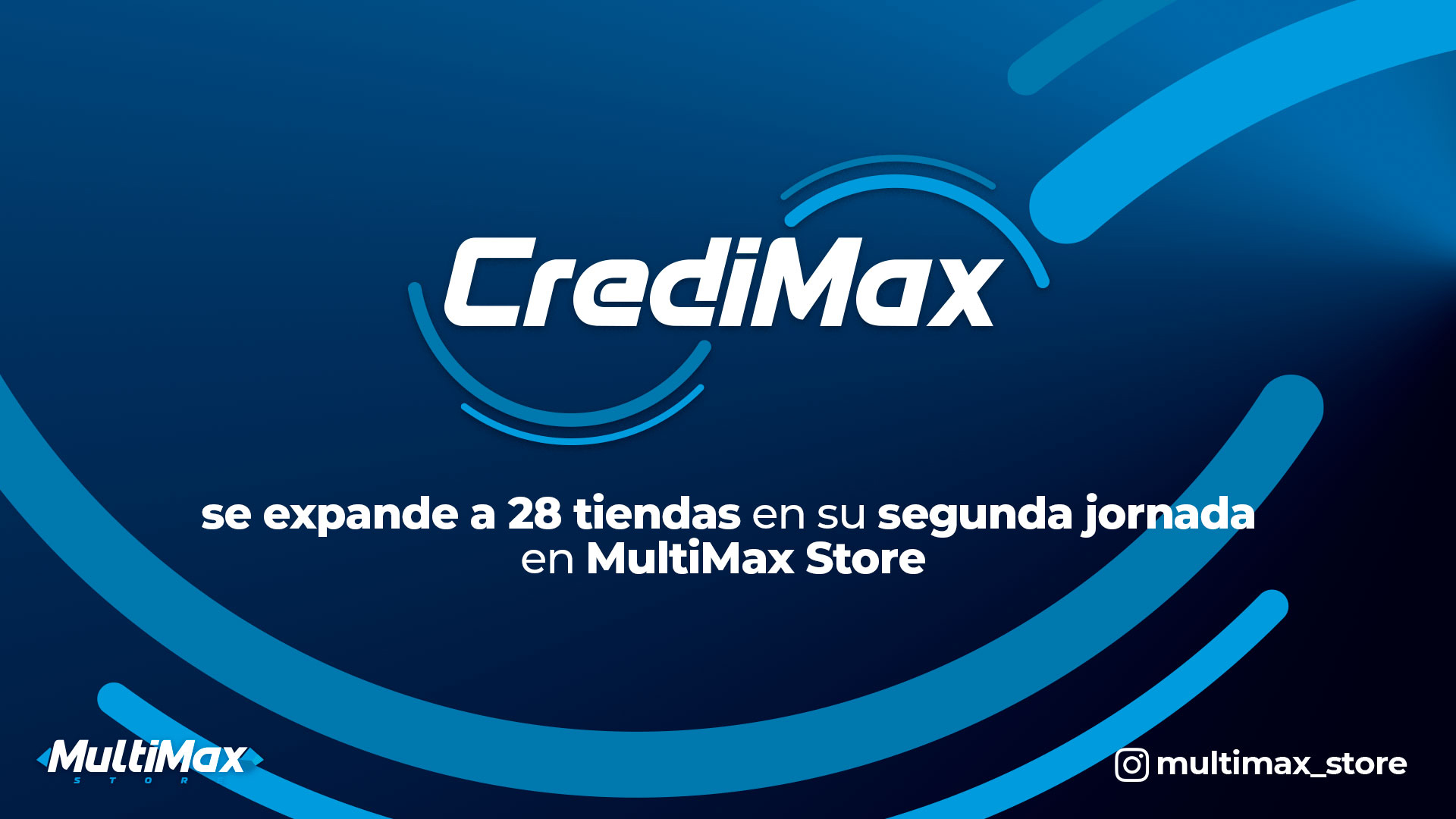 CrediMax se expande a 28 tiendas en su segunda jornada en MultiMax