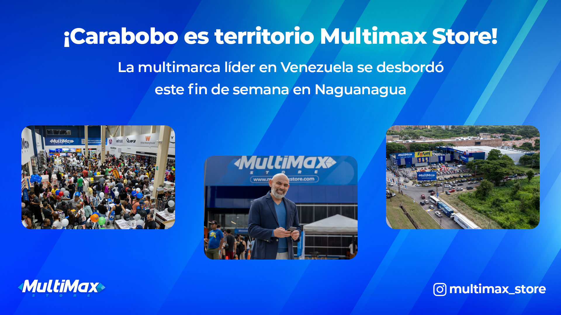 ¡Carabobo es territorio Multimax! La multimarca líder en Venezuela se desbordó este fin de semana en Naguanagua