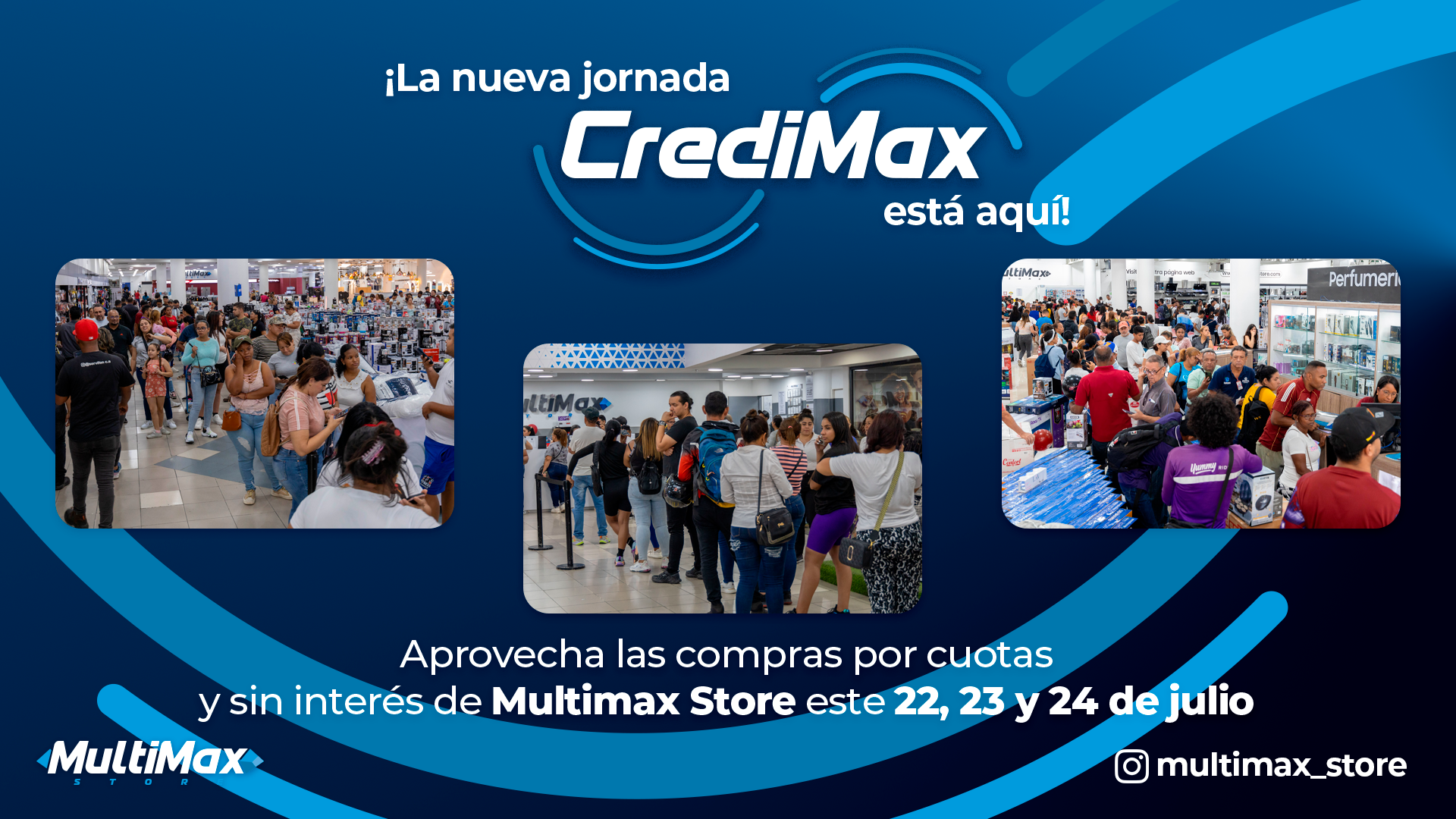 ¡La nueva jornada CrediMax está aquí! Aprovecha las compras por cuotas y sin interés de Multimax este 22, 23 y 24 de julio