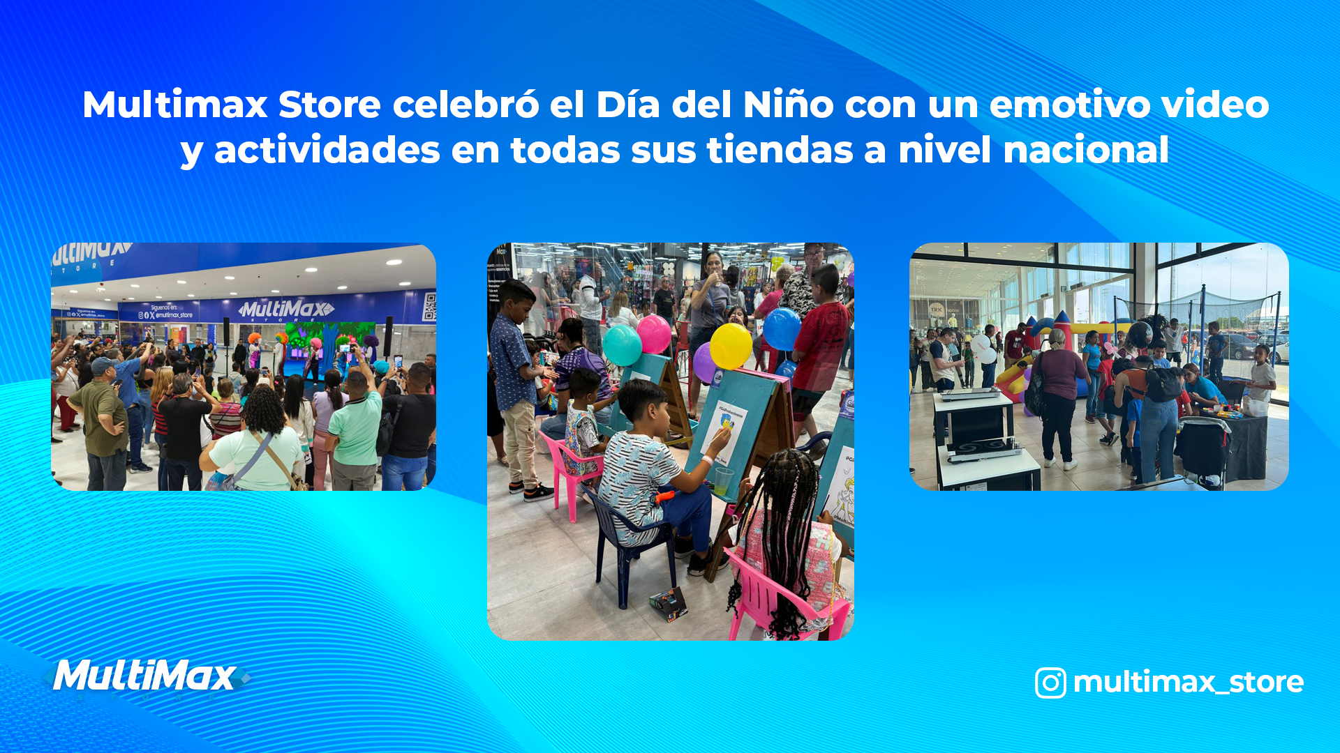Multimax celebró el Día del Niño con un emotivo video y actividades en todas sus tiendas a nivel nacional