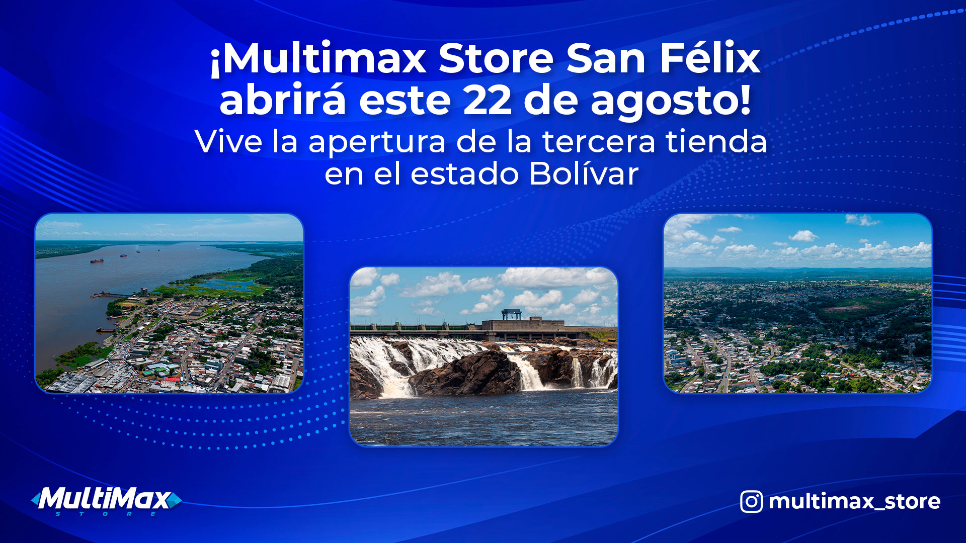 ¡Multimax San Félix abrirá este 22 de agosto! Vive la apertura de la tercera tienda en el estado Bolívar