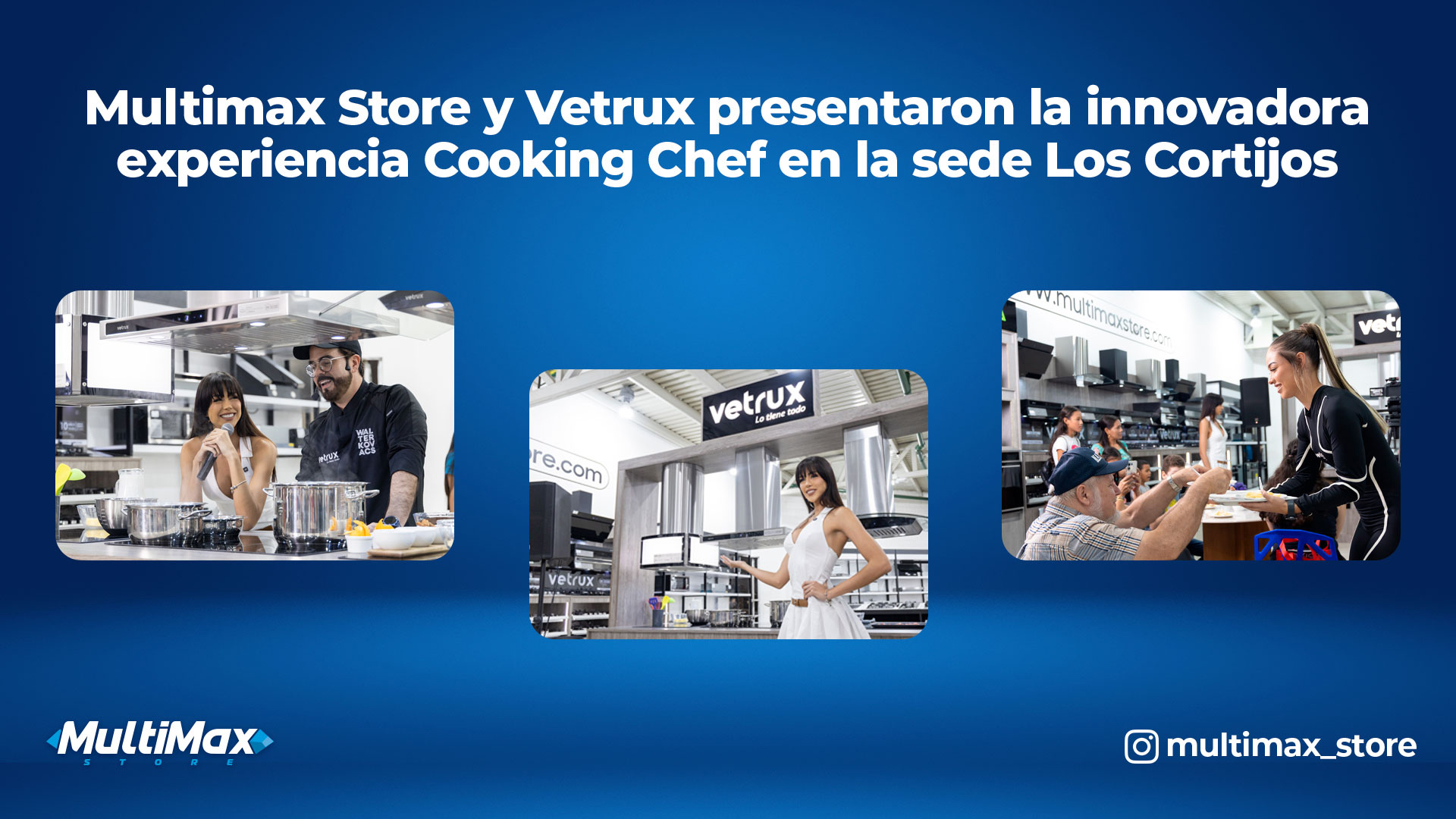 Multimax y Vetrux presentaron la innovadora experiencia Cooking Chef en la sede Los Cortijos