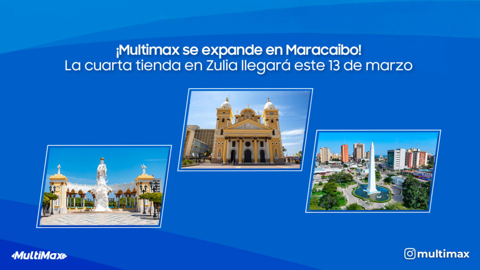 ¡Multimax se expande en Maracaibo! La cuarta tienda en Zulia llegará este 13 de marzo