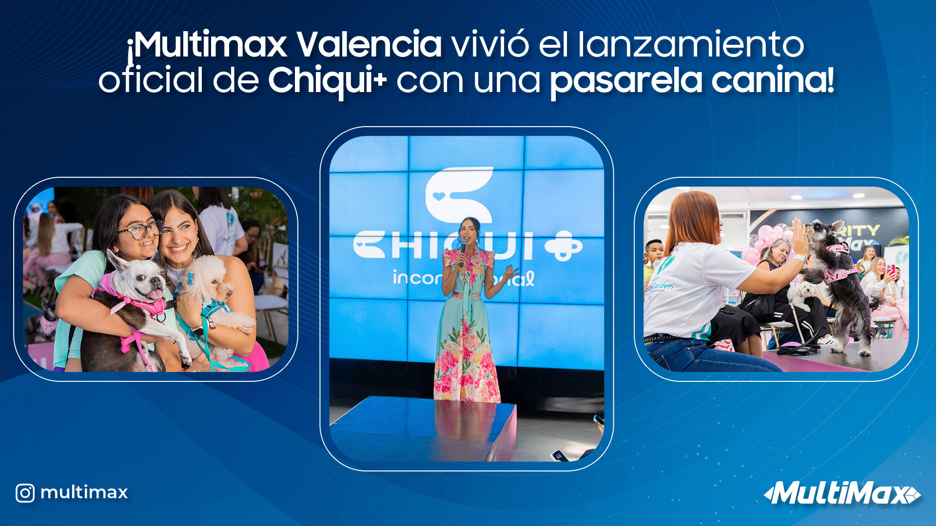 ¡Multimax Valencia vivió el lanzamiento oficial de Chiqui+ con una pasarela canina!