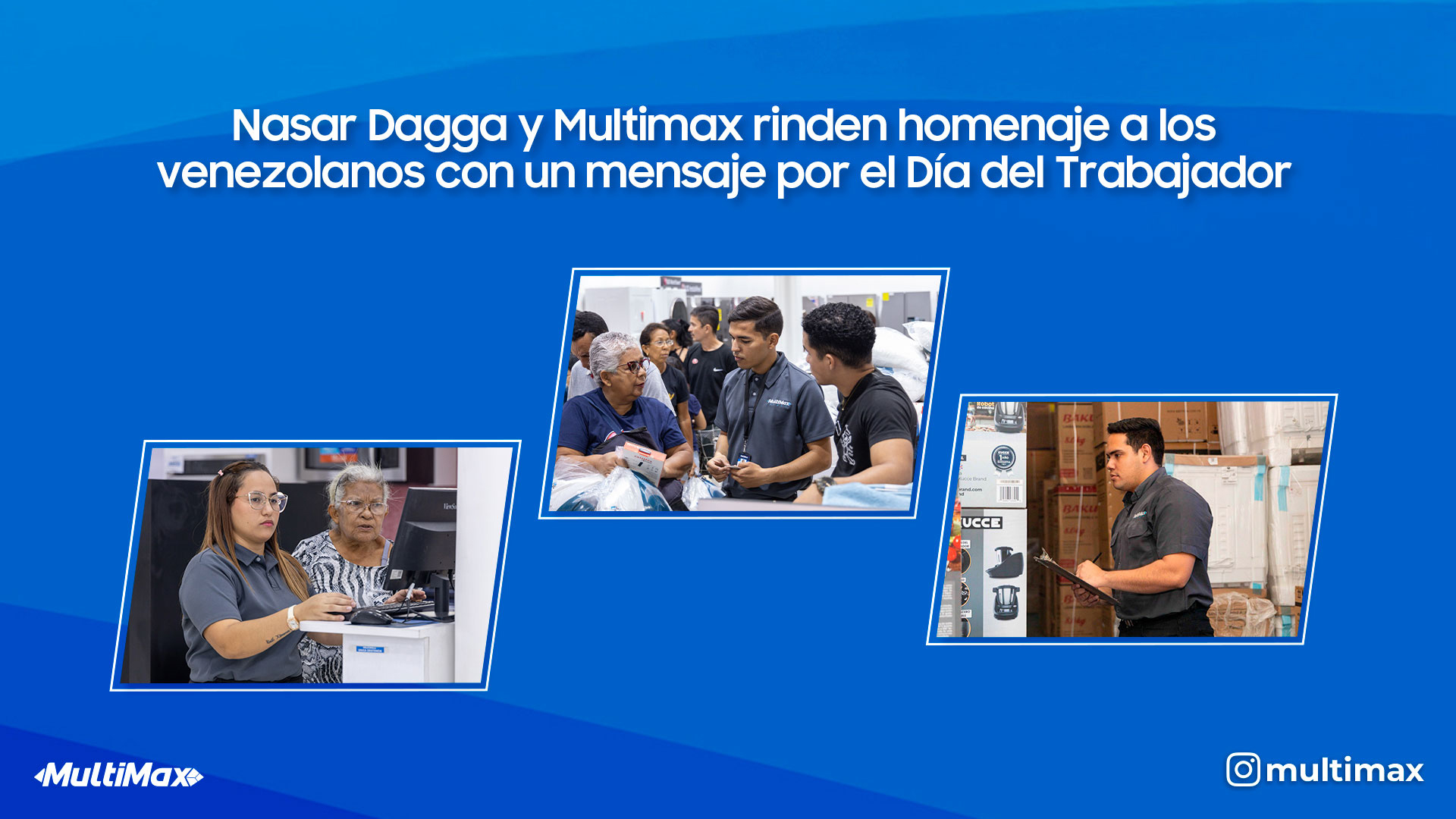 Nasar Dagga y Multimax rinden homenaje a los venezolanos con un mensaje por el Día del Trabajador