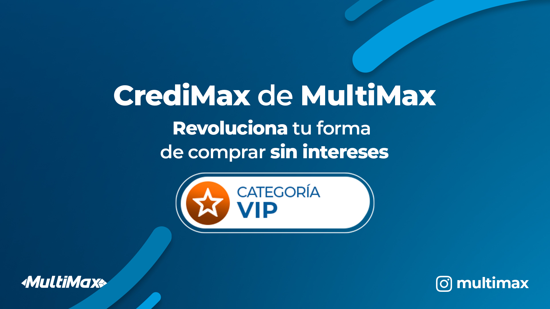 CrediMax de Multimax revoluciona tu forma de comprar sin intereses