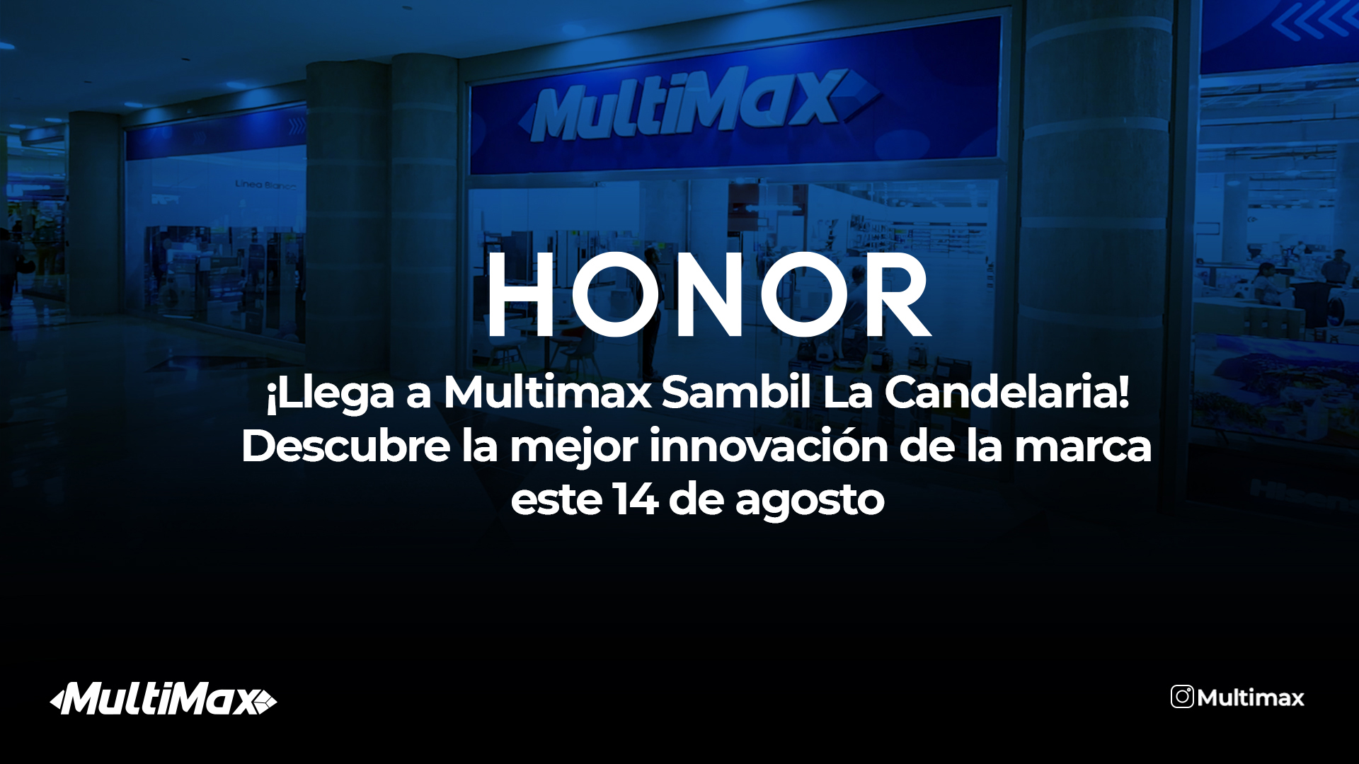 HONOR en Multimax La Candelaria
